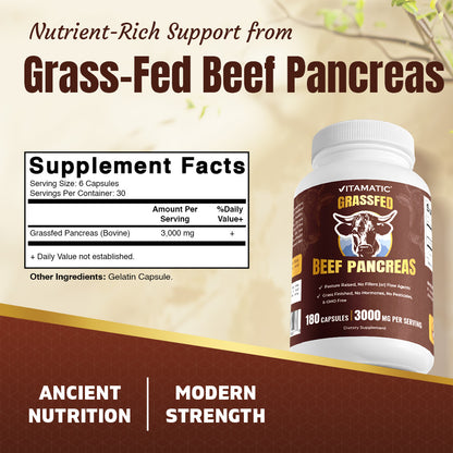 Vitamatic Grass-Fed Beef Pancreas 180 Capsules – Freeze-Dried, Non-GMO, Bovine Supplement – Pasture-Raised -Based Formula (180 Capsules, Pancreas)